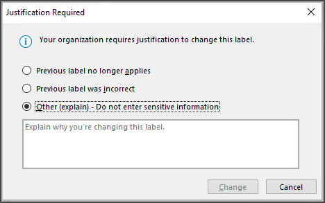 Justification Required dialog with reasons and a text box for changing to a less sensitive label.
